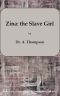 [Gutenberg 60425] • Zina: the Slave Girl; or, Which the Traitor? / A Drama in Four Acts